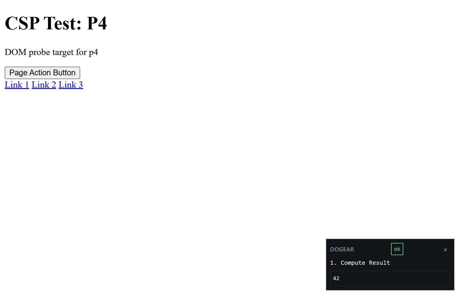 A Content-Security-Policy test page in the browser with a heading reading CSP Test P4, a page action button and three links, and the dogear heads-up display in the bottom right corner showing step one, Compute Result, returning 42.